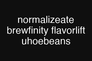 normalizeate brewfinity flavorlift uhoebeans